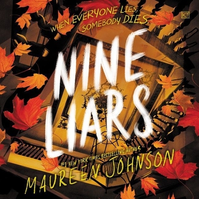 Nine Liars - Johnson, Maureen, and Rudd, Kate (Read by)