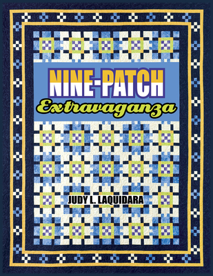 Nine-Patch Extravaganza - Laquidara, Judy