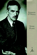 Nine Plays by Eugene O'Neill - O'Neill, Eugene Gladstone