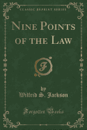 Nine Points of the Law (Classic Reprint)