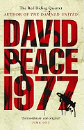 Nineteen Seventy Seven. David Peace