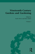 Nineteenth-Century Gardens and Gardening: Volume I: Home