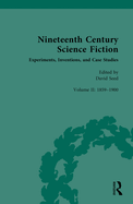 Nineteenth Century Science Fiction: Volume II: Experiments, Inventions, and Case Studies