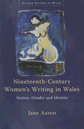 Nineteenth-Century Women's Writing in Wales: Nation, Gender and Identity