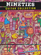 Nineties Guitar Collection: 25 Hits, from Acoustic to Punk, to NU-Metal & Beyond