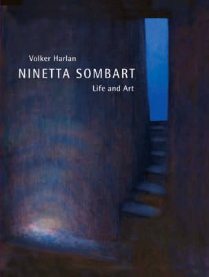 Ninetta Sombart: Life and Art - Harlan, Volker