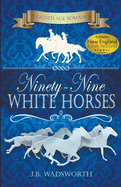 Ninety-Nine White Horses