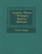 'Ninety-Three - Hugo, Victor