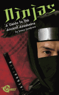 Ninjas: A Guide to the Ancient Assassins