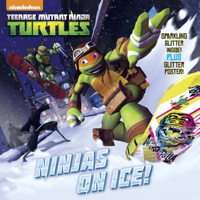 Ninjas on Ice! (Teenage Mutant Ninja Turtles) - Random House