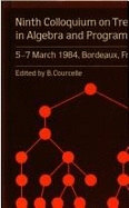 Ninth Colloquium on Trees in Algebra and Programming: 5-7 March 1984, Bordeaux, France