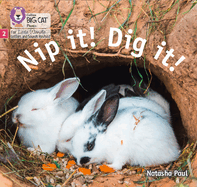 Nip it! Dig it!: Phase 2 Set 3
