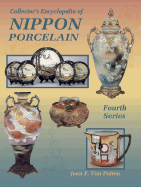 Nippon Porcelain: Collector's Encyclopedia