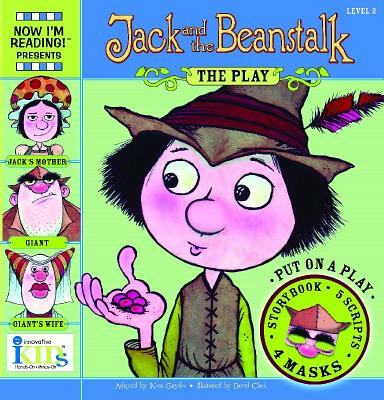 NIR! Plays: Jack in the Beanstalk Level 2 (24 Page Storybook, 5-P Lay Scripts, 4 Character Masks) - Gaydos, Nora