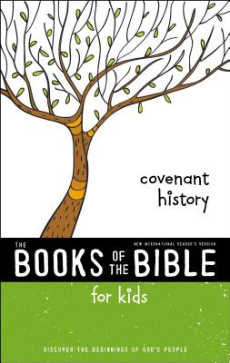 Nirv, the Books of the Bible for Kids: Covenant History, Paperback: Discover the Beginnings of God's People - Zondervan