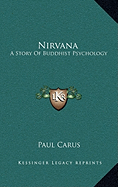 Nirvana: A Story Of Buddhist Psychology