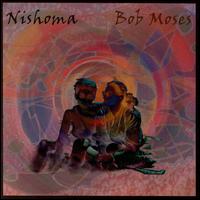 Nishoma - Bob Moses