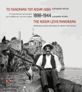 Nissim Levis Panorama 1898-1944 (Bilinhb: Stereoscopic Photos and Travels of a Doctor from Iotaomicronannina