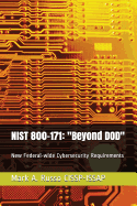 Nist 800-171: Beyond Dod: Helping with New Federal-Wide Cybersecurity Requirements