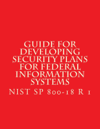 Nist Sp 800-18 R 1 Developing Security Plans for Federal Information Systems: Feb 2006