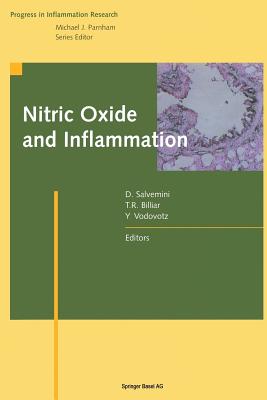 Nitric Oxide and Inflammation - Salvemini, Daniela (Editor), and Billiar, Timothy R, MD (Editor), and Vodovotz, Yoram (Editor)