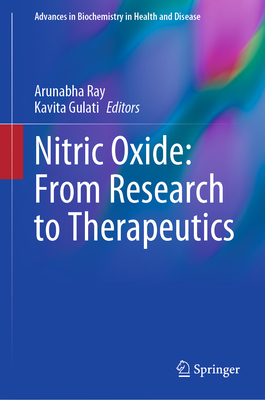 Nitric Oxide: From Research to Therapeutics - Ray, Arunabha (Editor), and Gulati, Kavita (Editor)