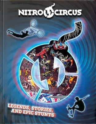 Nitro Circus Legends, Stories, and Epic Stunts - Believe It or Not!, Ripley's (Compiled by)