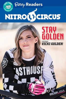 Nitro Circus Level 3: Stay Golden FT Vicki Golden - Believe It or Not!, Ripley's (Compiled by)