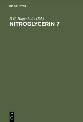 Nitroglycerin 7: Progress in Therapy. Seventh Hamburg Symposium November 24, 1990 - Hugenholtz, P G (Editor)