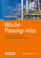 Nitsche-Planungs-Atlas: Planung Und Berechnung Verfahrenstechnischer Anlagen