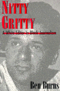Nitty Gritty: A White Editor in Black Journalism