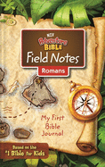 Niv, Adventure Bible Field Notes, Romans, Paperback, Comfort Print: My First Bible Journal