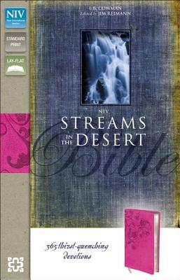 NIV, Streams in the Desert Bible, Leathersoft, Pink: 365 Thirst-Quenching Devotions - Cowman, L. B. E., and Reimann, Jim (Editor)