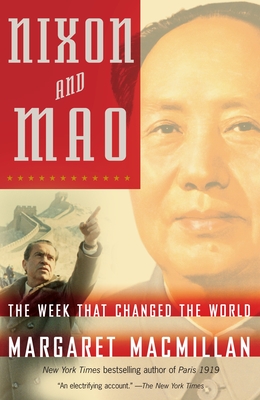 Nixon and Mao: The Week That Changed the World - MacMillan, Margaret