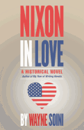 Nixon in Love: A Historical Novel
