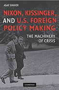 Nixon, Kissinger, and U.S. Foreign Policy Making