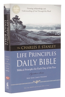 NKJV, Charles F. Stanley Life Principles Daily Bible, Paperback: Holy Bible, New King James Version - Stanley, Charles F. (General editor)