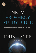 NKJV, Prophecy Study Bible, Hardcover, Red Letter Edition: Understanding God's Message in the Last Days