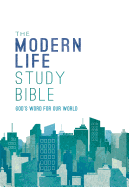 NKJV, The Modern Life Study Bible, Hardcover, Indexed: God's Word for Our World