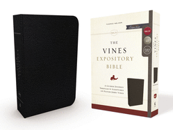 NKJV, the Vines Expository Bible, Bonded Leather, Black, Red Letter Edition: A Guided Journey Through the Scriptures with Pastor Jerry Vines