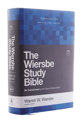 NKJV, Wiersbe Study Bible, Hardcover, Red Letter, Comfort Print: Be Transformed by the Power of God's Word - Wiersbe, Warren W. (General editor)