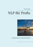 Nlp Fur Profis: Glaubenssatze & Sprachmodelle