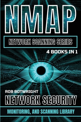 NMAP Network Scanning Series: Network Security, Monitoring, And Scanning Library - Botwright, Rob