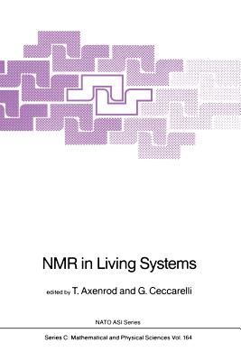 NMR in Living Systems - Axenrod, T (Editor), and Ceccarelli, G (Editor)