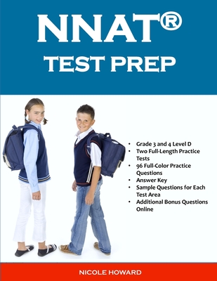 Nnat(r) Test Prep: Grade 3 and 4 Level D, Two Full-Length Practice Tests, 96 Full-Color Practice Questions, Answer Key, Sample Questions for Each Test Area, Additional Bonus Questions Online - Floyd, Albert, and Beck, Steven, and Howard, Nicole