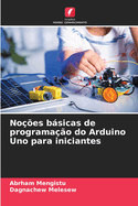 Noes bsicas de programao do Arduino Uno para iniciantes