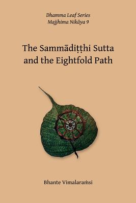 No. 9, The Sammaditthi Sutta: The Dhamma Leaf Series: "Harmonious Perspective (Right Understanding)" - Vimalaramsi, Bhante