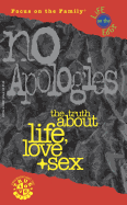 No Apologies: The Truth about Life, Love & Sex