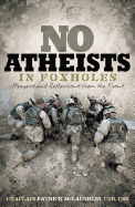 No Atheists in Foxholes: Prayers and Reflections from the Front