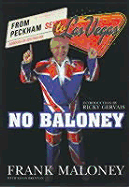 No Baloney (Signed): From Peckham to Las Vegas